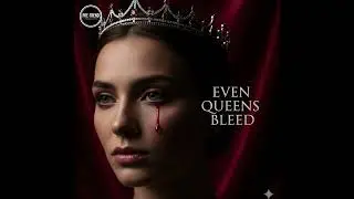Even Queens Bleed - Dark Cinematic Pop / Shadow R&B (2026 Trend) Modern Epic Minimalism Shadow R&B
