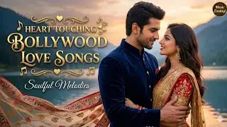 New Romantic Bollywood Hits 2026 💖 | Heart-Touching Love Songs | Latest Hindi Romantic Songs