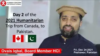 Day 2 - 2021 Humanitarian Work in Pakistan and Afghanistan