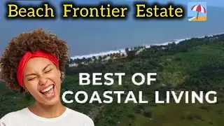 Ibeju-lekki Most Desirable Coastal Property (BEACH FRONTIER ESTATE)
