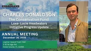 Charles Donaldson from The Conservation Fund gives an update on the Loxa-Lucie Headwaters Initiative