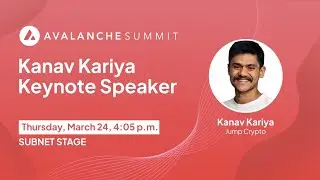Канав Кария (Jump Crypto) Основной доклад | Лавинный саммит 2022