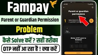 fampay parent or guardian permission problem otp option not showing |