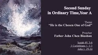 He is the Chosen One of God | Second Sunday in Ordinary Time, Year A | Fr. John Chen Binshan