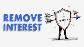 How to Remove IRS Penalties and Interest