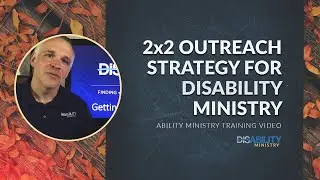 2x2 Outreach Strategy for Disability Ministry