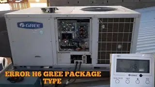 ERROR H6 GREE ROOFTOP PACKAGE TYPE INVERTER. HOW TO FIX ERROR H6 0505265874