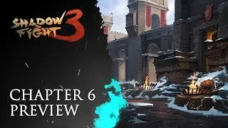 Shadow Fight 3: Chapter 6 Preview