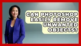 Can Photoshop Easily Remove Unwanted Objects? - Image Review Studio
