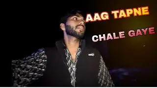 Aadhi Raat Mein Aag Tapne Gaye 🔥!!#Pratiksinghvlogs07