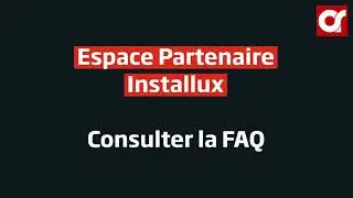 Comment consulter la FAQ Partenaire Installux ?
