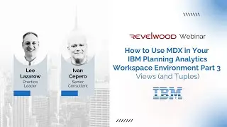 How to Use MDX in Your IBM Planning Analytics Environment Part 3 | Revelwood Webinars