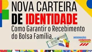 Nova Carteira de Identidade: Como Garantir o Recebimento do Bolsa Fam&iacute;lia!