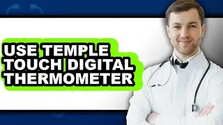 How to Use Temple Touch Digital Thermometer (full Guide)