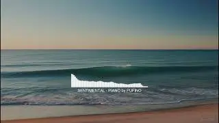 #5 Sentimental (Piano version) | Best Piano Relaxing Music, Peacefull, Chill | Soul Calm Harmony