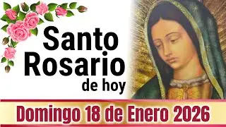🙏❤️🙏 SANTO ROSARIO de Hoy Domingo 18 de ENERO de 2026 🌹 MISTERIOS GLORIOSOS