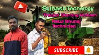 Tractor Starting Problem | ट्रैक्टर स्टार्ट नहीं हो रहा है | SubashTecnology