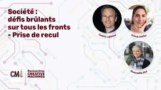 RCM24-08 - 15/04/2024 - Soci&eacute;t&eacute; : d&eacute;fis br&ucirc;lants sur tous les fronts - Prise de recul