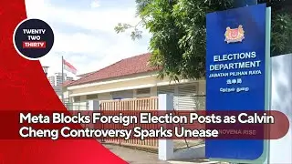 Meta Blocks Foreign Election Posts in Singapore as Calvin Cheng Controversy Sparks Unease