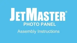 How to assemble your JetMaster Photo Panel