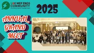 Annual Gathering Meet JULY 2025 | UAE MEP ENGINEERS WHATSAPP COMMUNITY