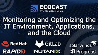 Monitoring and Optimizing the IT Environment, Applications, and the Cloud EcoCast