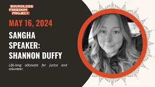 A dharma talk by Shannon Duffy