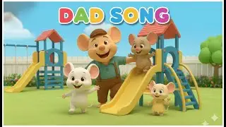 Dad Dad Song | Jonta Monta Mouse Family Nursery Rhyme | Kids Songs