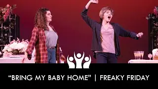 Bring My Baby Home | Freaky Friday (2019) | Ovation Theatre