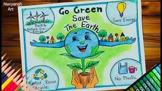 Go Green Save Earth drawing / World Earth Day drawing / Save Earth Save Environment poster drawing