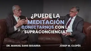 La Meditaci&oacute;n como Revoluci&oacute;n Interior: La Ciencia Explica el Cambio | Dr. Manuel Sans Segarra