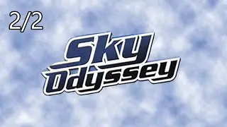 SKY ODYSSEY [PART 2/2]