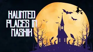 HAUNTED PLACES IN NASHIK