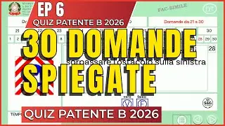 Ep 6 – Quiz Patente B 2026 – 30 Domande con Spiegazioni chiare
