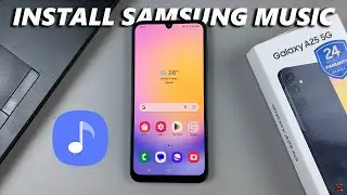 How To Install Samsung Music App On Samsung Galaxy A25 5G