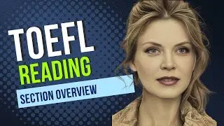 #7 📚TOEFL - READING SECTION OVERVIEW📚