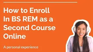 How to Enroll in BS REM as a Second Course - Online