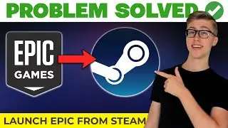 Как запустить Epic Games из Steam (руководство)