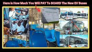 Eeeii, Ghanaians to PAY THESE FARES to BOARD The NEW Electric Buses
