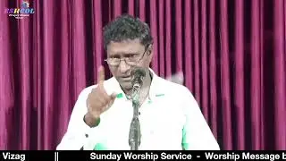Worship Message || Bro. John (Hyd) || 24-08-2025 || Eshcol Prayer House - Vizag