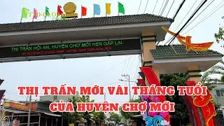 Khám phá Thị trấn Hội An Huyện Chợ Mới Tỉnh An Giang