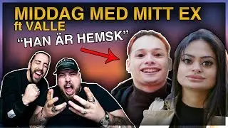 MIDDAG MED MITT EX [FT. VALLE] *JAG BLIR FÖRBANNAD*