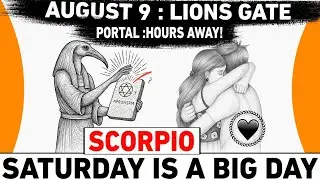 🔥 SCORPIO ♏ AUGUST 9: The Lions Gate Prophecy 🦁&ndash; 3 Soul Shifts That Change EVERYTHING in HOURS! 💎