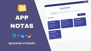 ⚛️ [App Notas] Parte 9 - Ajustando el Diseño | REACT + TYPESCRIPT + STYLED-COMPONENTS