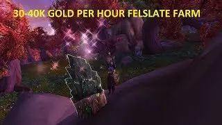 WoW Legion Goldmaking: Felslate & Leystone 30K - 40K Gold Hour