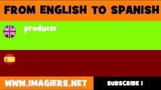 FROM ENGLISH TO SPANISH = producer