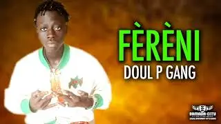 DOUL P GANG - FÈRÈNI