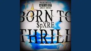 B0RN TO THR1LL