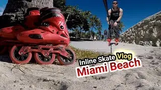 Miami Beach...Inline skate(Vlog)(Narrated)
