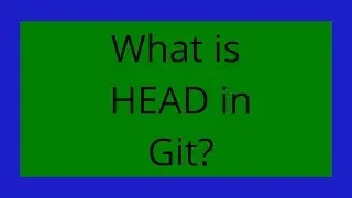 What is HEAD in Git?